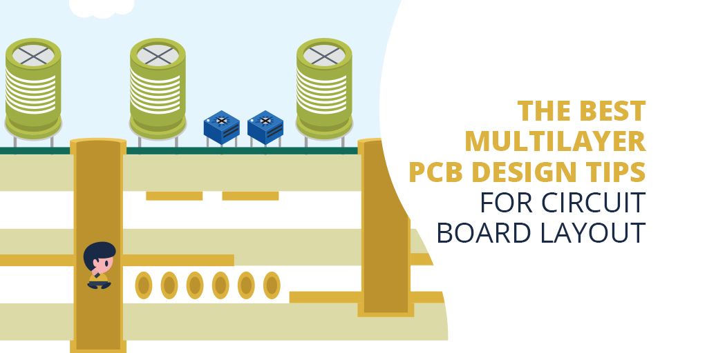 The Best Multilayer PCB Design Guidelines and Tips for Circuit Board